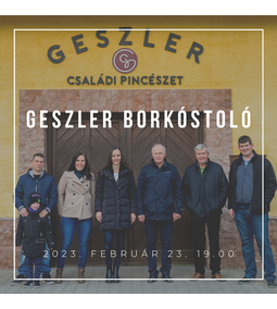 Február 23-án Geszler borait kóstolhatod meg a TotálDrinksnél