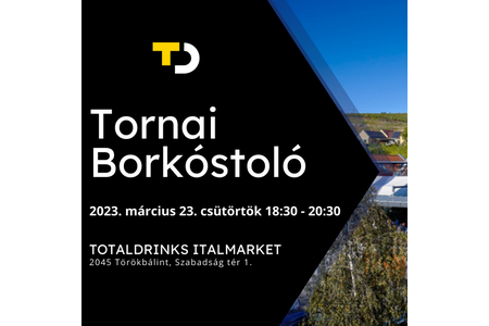 Gyere el március 23-án a Tornai borkóstolónkra!
