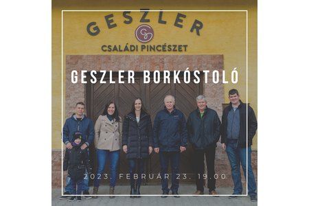 Február 23-án Geszler borait kóstolhatod meg a TotalDrinksnél
