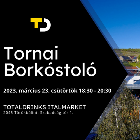 Gyere el március 23-án a Tornai borkóstolónkra!