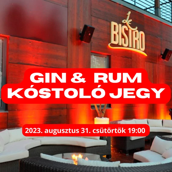 Exkluzív Gin&Rum kóstoló a Le Bistroban